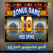 pg soft ganesha gold